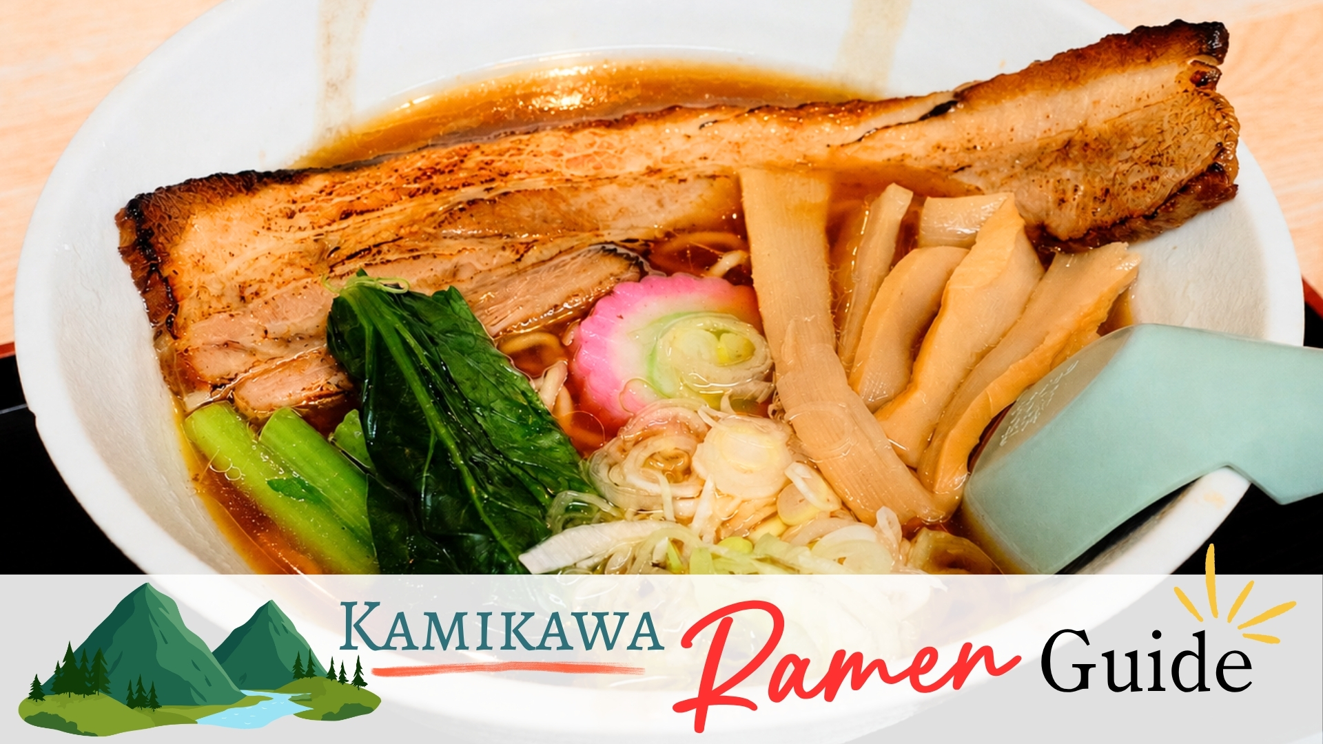 Featured image for a Kamikawa ramen guide, showing a bowl of Ajibuta Ramen and the text “Kamikawa Ramen Guide.”
