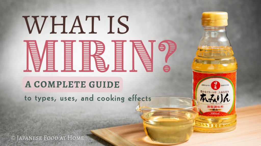 Hon mirin bottle and a glass cup of mirin with the text “What Is Mirin? A Complete Guide to Types, Uses, and Cooking Effects.”